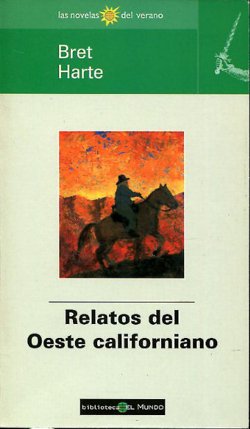 RELATOS DEL OESTE CALIFORNIANO.