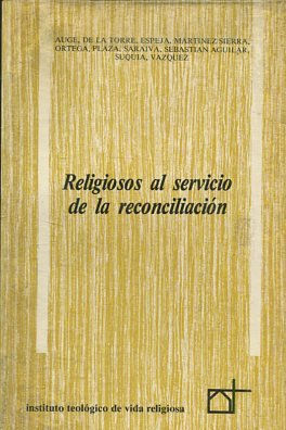 RELIGIOSOS AL SERVICIO DE LA RECONCILIACION.