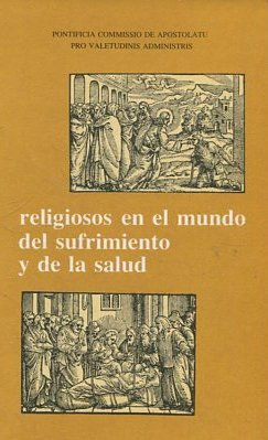 RELIGIOSOS EN EL MUNDO DEL SUFRIMIENTO Y DE LA SALUD.