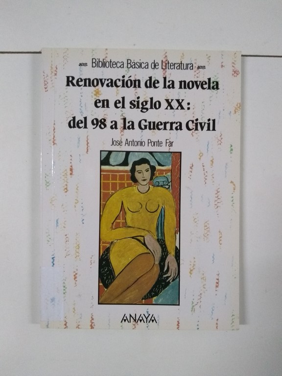 Renovación de la novela en el siglo XX: del 98 a la Guerra Civil