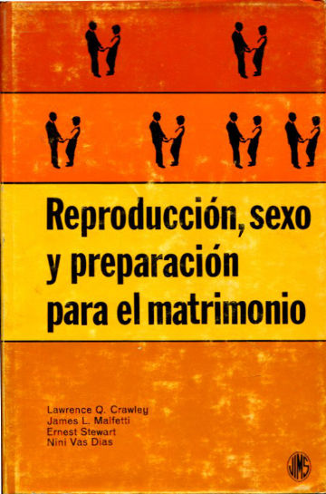 REPRUCCION, SEXO Y PREPARACION PARA EL MATRIMONIO.