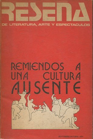 RESEÑA DE LITERATURA, ARTE Y ESPECTACULOS Nº 78. REMIENDOS A UNA CULTURA AUSENTE.