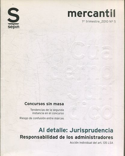 RESPONSABILIDAD DE LOS ADMINISTRADORES. AL DETALLE: JURISPRUDENCIA. MERCANTIL 1ER TRIMESTRE_2010 Nº5.