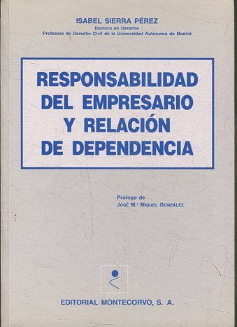 RESPONSABILIDAD DEL EMPRESARIO Y RELACION DE DEPENDENCIA.