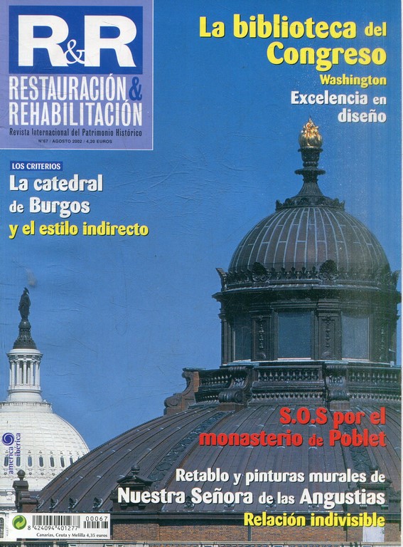 RESTAURACION Y REHABILITACION. REVISTA INTERNACIONAL DEL PATRIMONIO HISTORICO. Nº 67- AGOSTO 2002. LA BIBLIOTECA DEL CONGRESO WASHINGTON. S.O.S. POR EL MONASTERIO DE POBLET.