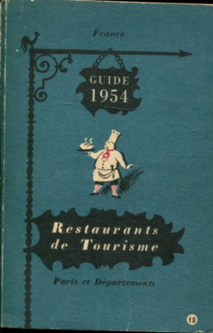 RESTAURANTS DE TOURISME. GUIDE 1954, PARIS ET DEPARTEMENTS.