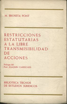 RESTRICCIONES ESTATUARIAS A LA LIBRE TRANSMISIBILIDAD DE ACCIONES.