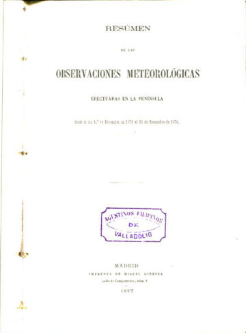 RESUMEN DE LAS OBERVACIONES METEOROLOGICAS EFECTUADAS EN LA PENINSULA DESDE EL DIA 1º DE DICIEMBRE DE 1873 AL 30 DE NOVIEMBRE DE 1874.