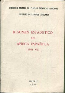 RESUMEN ESTADISTICO DEL AFRICA ESPAÑOLA (1961-62).