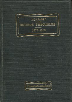 RETIROS PASCUALES. CONFERENCIAS DE NTRA. SRA. DE PARIS. AÑO 1877: I. LA TENTACION. AÑO 1878: II. EN BUSCA DE JESUCRISTO.