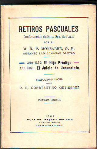 RETIROS PASCUALES. CONFERENCIAS DE NUESTRA SEÑORA DE PARIS. AÑO 1879: EL HIJO PRODIGO. AÑO 1880: EL JUICIO DE JESUCRISTO.