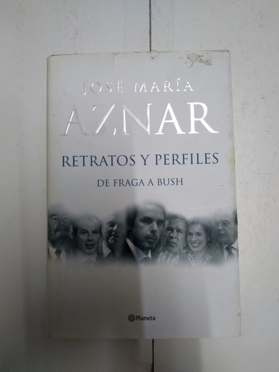 Retratos y perfiles de Fraga a Bush