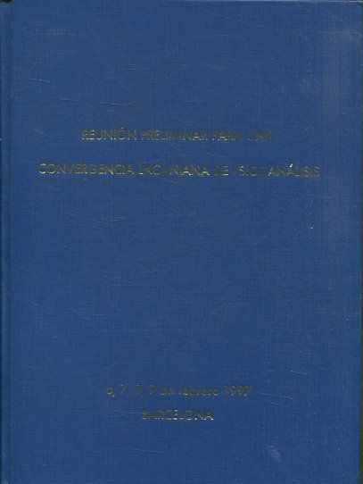 REUNION PRELIMINAR PARRA UNA CONVERGENCIA LACANIANA DE PSICOANALISIS )6, 7, 8, DE FEBRERO 1997 BARCELONA).