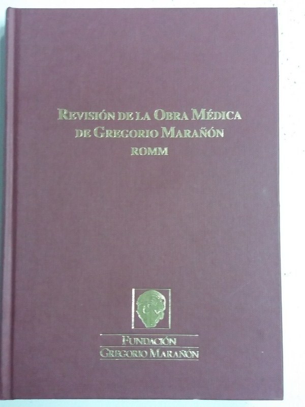 Revisión de la Obra Médica de Gregorio Marañón ROMM