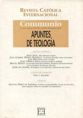 REVISTA CATOLICA INTERNACIONAL. COMMUNIO. TERCERA EPOCA, AÑO 26. APUNTES, DE TEOLOGIA.