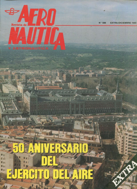 REVISTA DE AERONAUTICA Y ASTRONAUTICA. Nº 589. EXTRA-DICIEMBRE 1989.