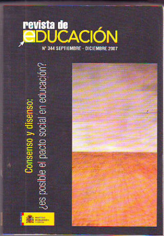 REVISTA DE EDUCACION. NUM. 344. CONSENSO Y DISENSO: ¿ES POSIBLE EL PACTO SOCIAL EN EDUCACION? + CD ROM.