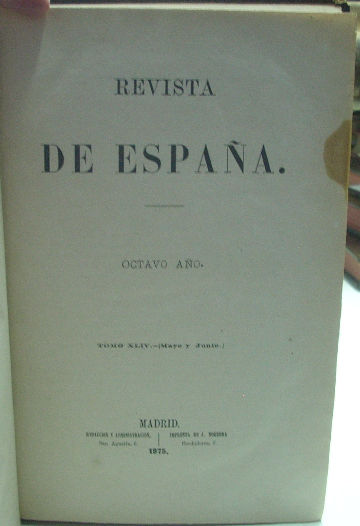 REVISTA DE ESPAÑA. OCTAVO AÑO. TOMO XLIV (MAYO Y JUNIO).