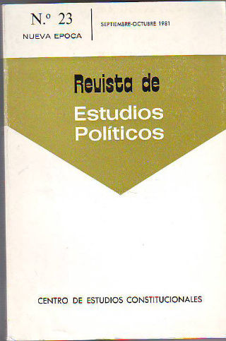 REVISTA DE ESTUDIOS POLÍTICOS. NUMERO 23. SEPTIEMBRE-OCTUBRE 1981.