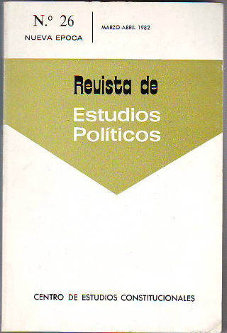 REVISTA DE ESTUDIOS POLÍTICOS. NUMERO 26. MARZO-ABRIL 1982.