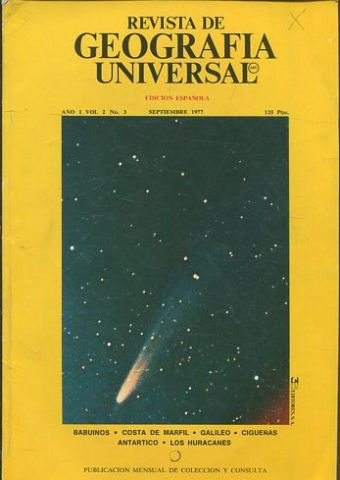 REVISTA DE GEOGRAFIA UNIVERSAL. EDICION ESPAÑOLA. AÑO 1 VOL. 2 NO.3. SEPTIEMBRE 1977.  BABUINOS. -COSTA DE MARFIL. -GALILEO. -CIGUEÑAS. -ANTARTICO. -LOS HURACANES.