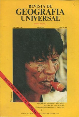 REVISTA DE GEOGRAFIA UNIVERSAL. EDICION ESPAÑOLA. AÑO 1 VOL. 1 NO.1.  ENERO 1977. ORIGEN DEL UNIVERSO. AMAZONAS. ROQUEFORT. LOS HONGOS. LOS HOMBRES VOLADORES. LAS AVES.