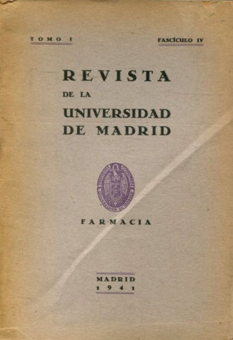 REVISTA DE LA UNIVERSIDAD DE MADRID. FARMACIA: TOMO I, FASCICULO IV; 1941.