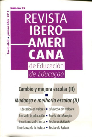 REVISTA IBEROAMERICANA DE EDUCACION. Nº 55: CAMBIO ESCOLAR Y MEJORA (II EDUCACION EN VALORES. TEORIA DE LA EDUCACION. ENSEÑANZA A DISTANCIA. ENSEÑANZA DE LA LECTURA/MUDANÇA E MELHORA ESCOLAR (II). EDUCAÇAO EM VALORES.TEORIA DA EDUCAÇAO. ENSINO A DISTANCIA