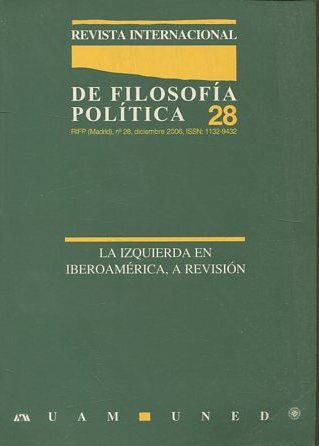 REVISTA INTERNACIONAL DE FILOSOFIA POLITICA 28. LA IZQUIERDA EN IBEROAMERICA, A REVISION.