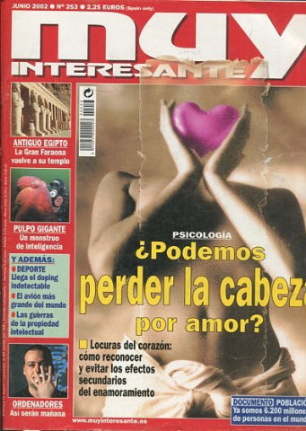 REVISTA MUY INTERESANTE. Nº 253: ¿PODEMOS PERDER LA CABEZA POR AMOR?.