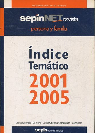 REVISTA PERSONA Y FAMILIA SEPINNET DICIEMBRE 2005 - Nº 50 FAMILIA. INDICE TEMATICO 2001-2005.