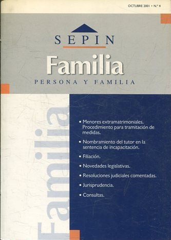 REVISTA PERSONA Y FAMILIA SEPINNET OCTUBRE  2001 - Nº 4 FAMILIA. MENORES EXTRAMATRIMONIALES. PROCEDIMIENTO PARA TRAMITACION DE MEDIDAS. NOMBRAMIENTO DEL TUTOR EN LA SENTENCIA DE INCAPACITACION.