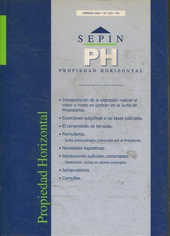 REVISTA PROPIEDAD HORIZONTAL SEPINNET. FEBRERO 2003 Nº 233 PH. INTERPRETACION DE LA EXPRESION <<SALVAR EL VOTO>> o <<VOTO EN CONTRA>> EN LA JUNTA DE PROPIETARIOS.