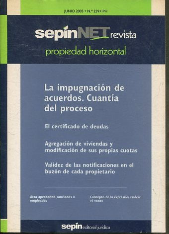 REVISTA PROPIEDAD HORIZONTAL SEPINNET. JUNIO 2005 Nº 259 PH. LA IMPUGNACION DE ACUERDOS. CUANTIA DEL PROCESO.