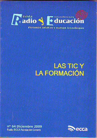 REVISTA RADIO Y EDUCACION. Nº 64. LAS TIC Y LA FORMACION.