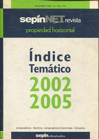 REVISTA SEPINNET PROPIEDAD HORIZONTAL. INDICE TEMATICO 2002-2005.