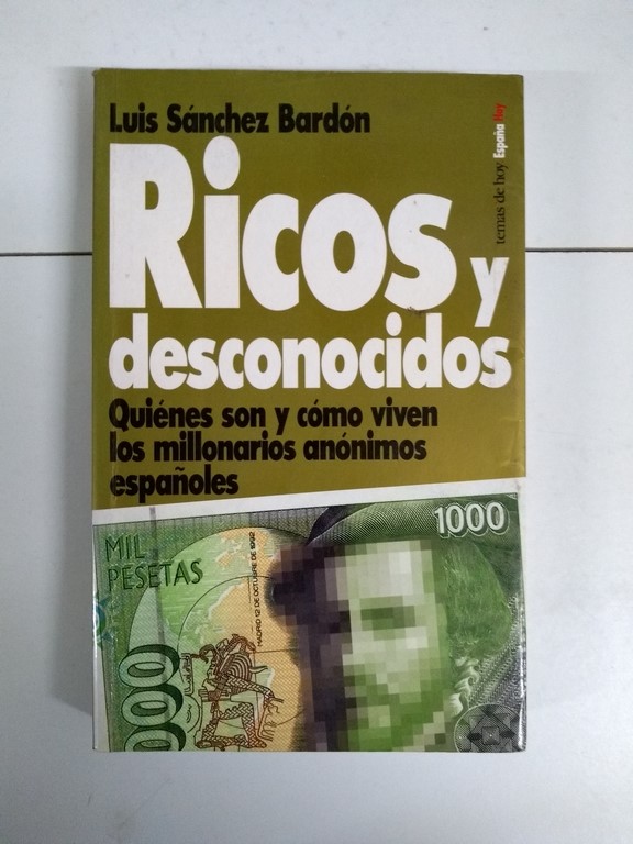 Ricos y desconocidos