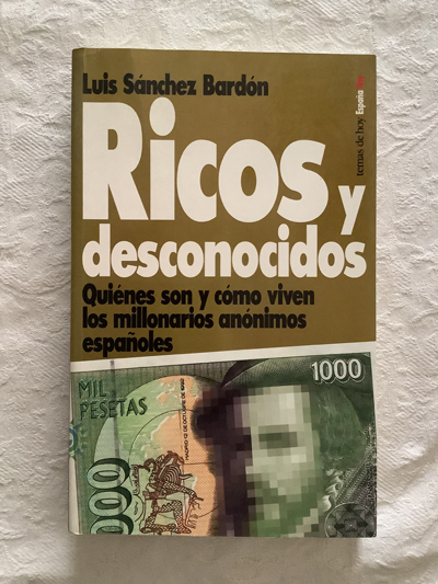 Ricos y desconocidos