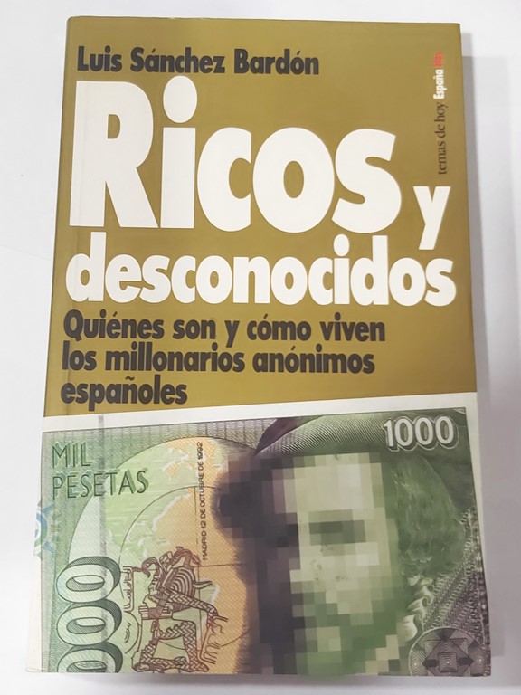 Ricos y desconocidos