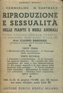 Riproduzione e sessualità nelle piante e negli animali. Prima edizione italiana a cura del dott. C. Barigozzi.