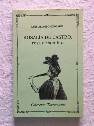 Rosalía de Castro, rosa de sombra