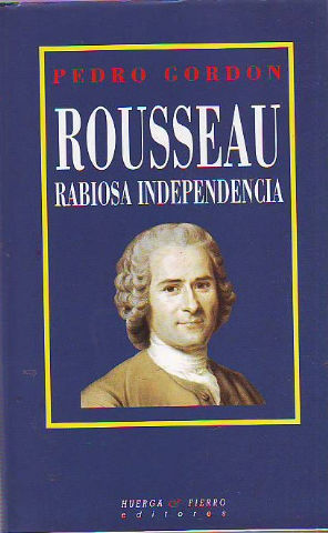 ROUSSEAU. RABIOSA INDEPENDENCIA.