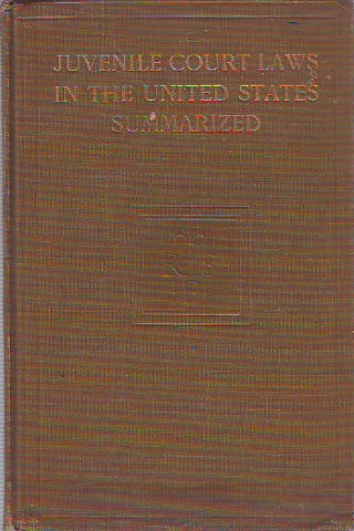 RUSSELL SAGE FOUNDATION. JUVENILE COURT LAWS IN THE UNITED STATES.