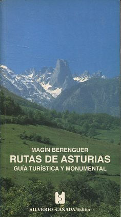 RUTAS DE ASTURIAS. GUIA TURISTICA Y MONUMENTAL.