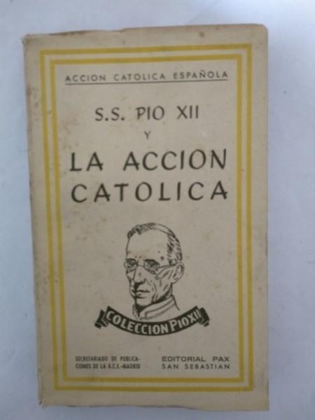 S. S. Pio XII y la accion catolica