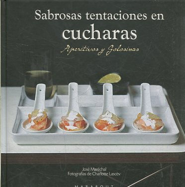 SABROSAS TENTACIONES EN CUCHARAS. APERITIVOS Y GOLOSINAS.