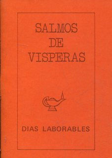 SALMOS DE VISPERAS. DIAS LABORABLES.