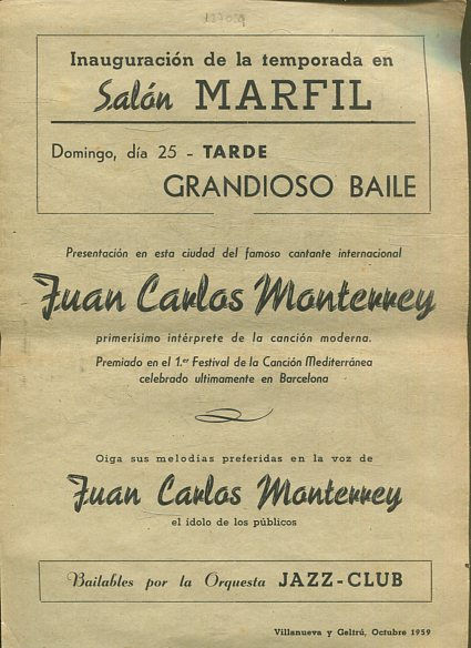 SALON MARFIL. DOMINGO 25, TARDE GRANDIOSO BAILE. PRESENTA EN ESTA CIUDAD DEL FAMOSO CANTANTE INTERNACIONAL JUAN CARLOS MONTERREY.