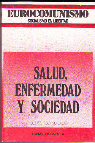 SALUD, ENFERMEDAD Y SOCIEDAD.