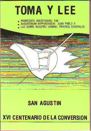 SAN AGUSTÍN XVI CENTENARIO DE LA CONVERSIÓN. MANIFIESTO AGUSTINIANO. FAE. AUGUSTINUM HIPPONENSEM. JUAN PABLO II. LUZ SOBRE NUESTRO CAMINO. PRIORES GENERALES.